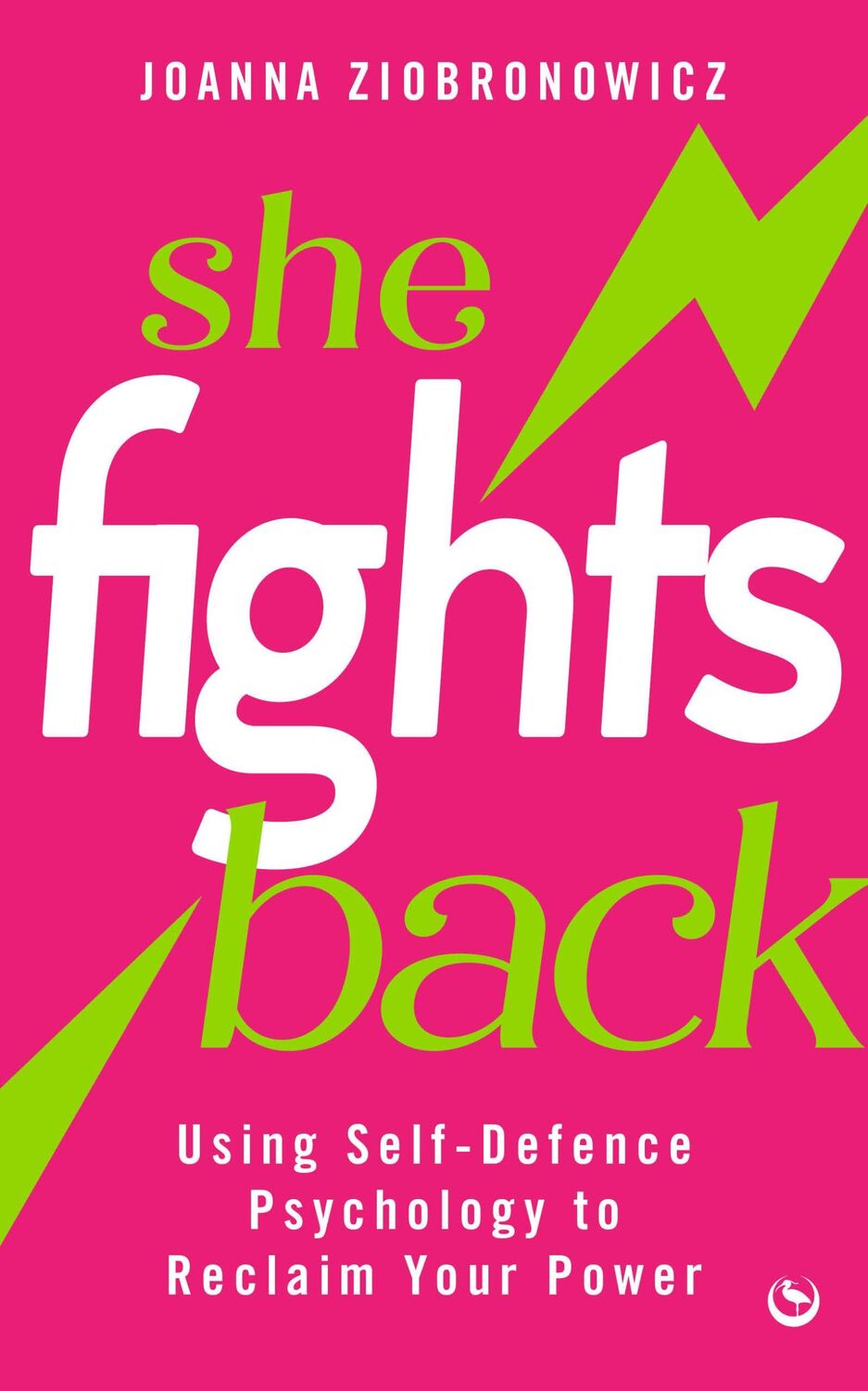 Cover: 9781786788429 | She Fights Back | Using Self-Defence Psychology to Reclaim Your Power