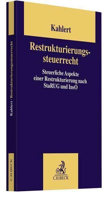 Cover: 9783406778551 | Restrukturierungssteuerrecht | Günter Kahlert | Taschenbuch | XXVI