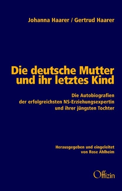 Cover: 9783930345953 | Die deutsche Mutter und ihr letztes Kind | Johanna Haarer (u. a.)