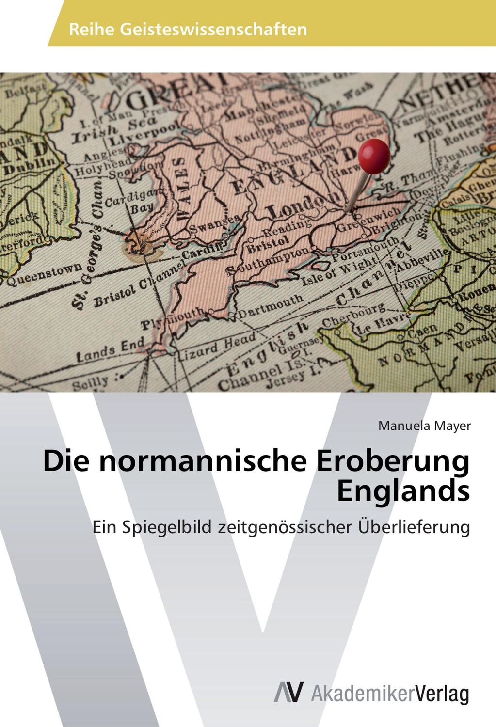 Cover: 9783639458527 | Die normannische Eroberung Englands | Manuela Mayer | Taschenbuch