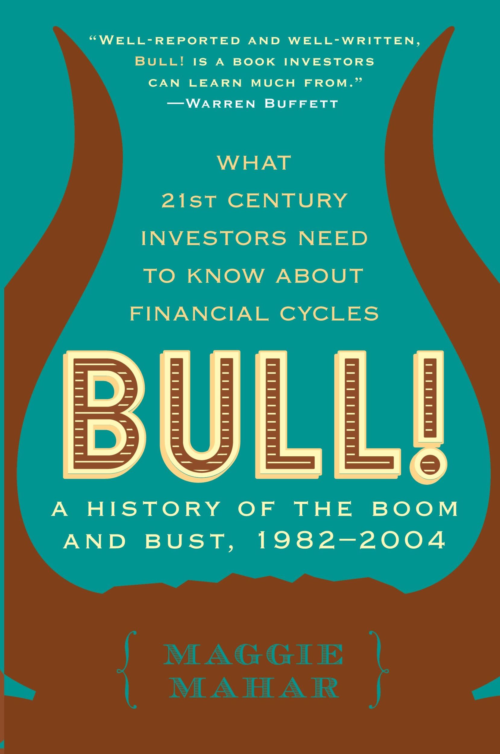 Cover: 9780060564148 | Bull! | A History of the Boom and Bust, 1982-2004 | Maggie Mahar