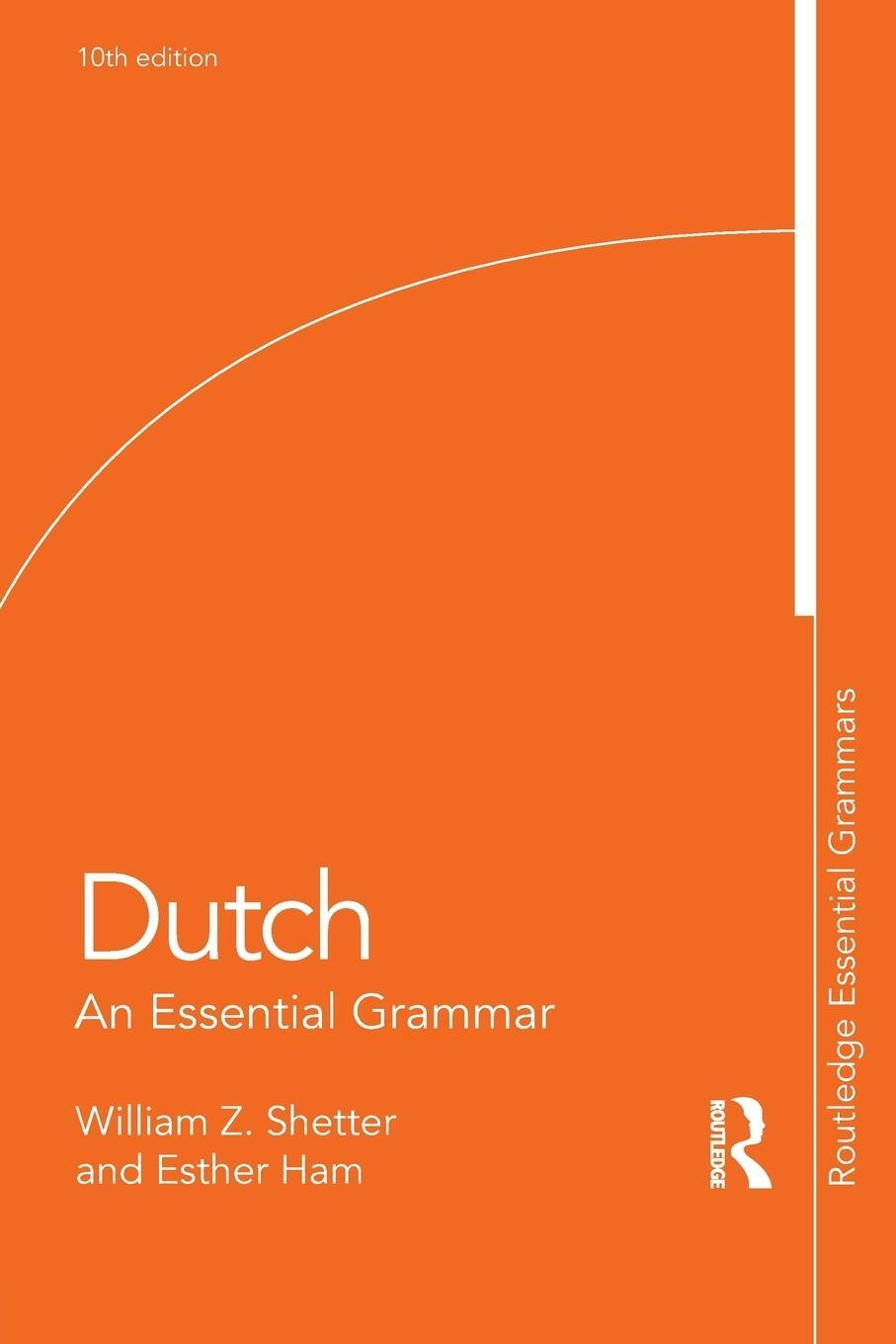 Cover: 9781138955400 | Dutch | An Essential Grammar | William Z. Shetter (u. a.) | Buch