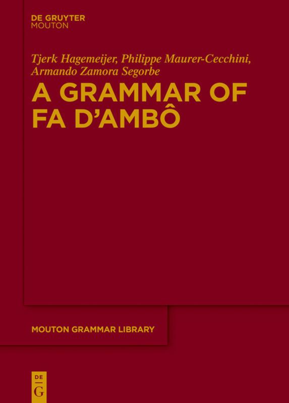 Cover: 9783110438024 | A Grammar of Fa d'Ambô | Tjerk Hagemeijer (u. a.) | Buch | XII | 2020