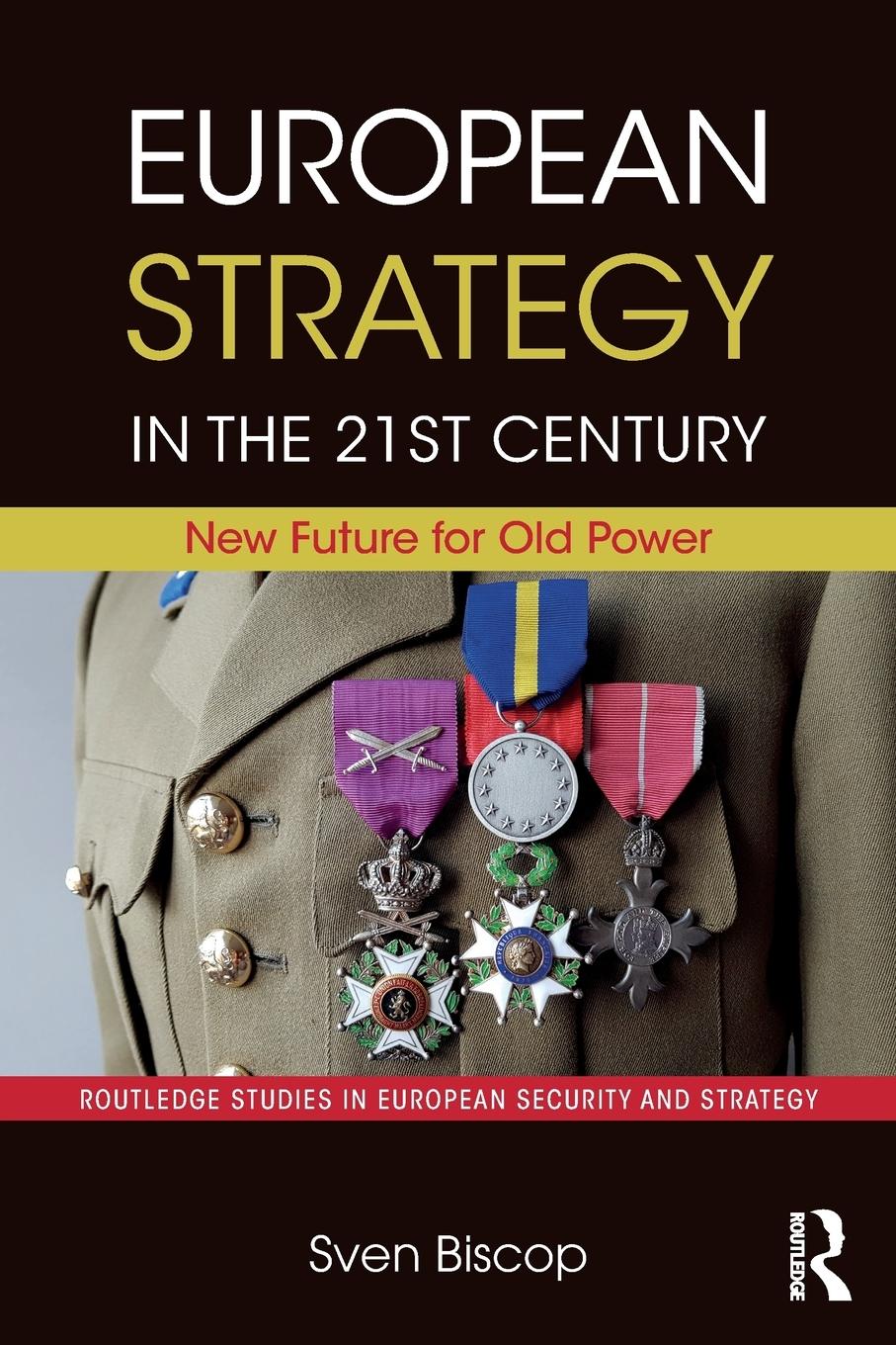 Cover: 9781138384729 | European Strategy in the 21st Century | New Future for Old Power