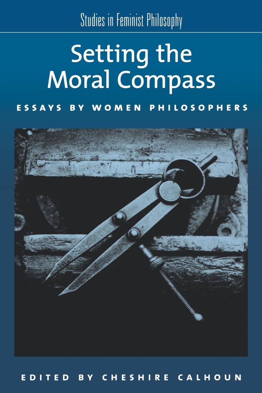 Cover: 9780195154757 | Setting the Moral Compass | Essays by Women Philosophers | Calhoun