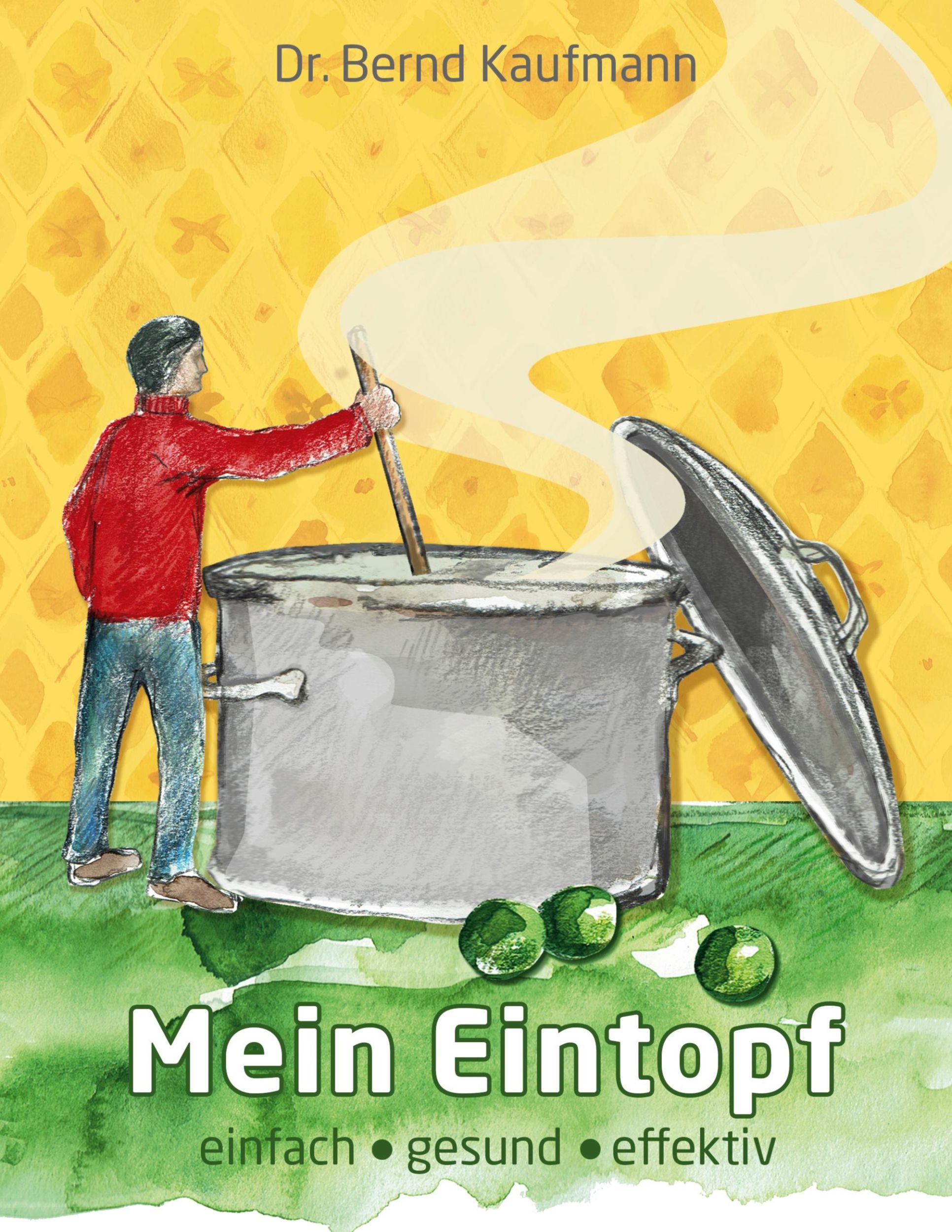 Cover: 9783759704917 | Mein Eintopf | einfach gesund effektiv | Bernd Kaufmann | Taschenbuch