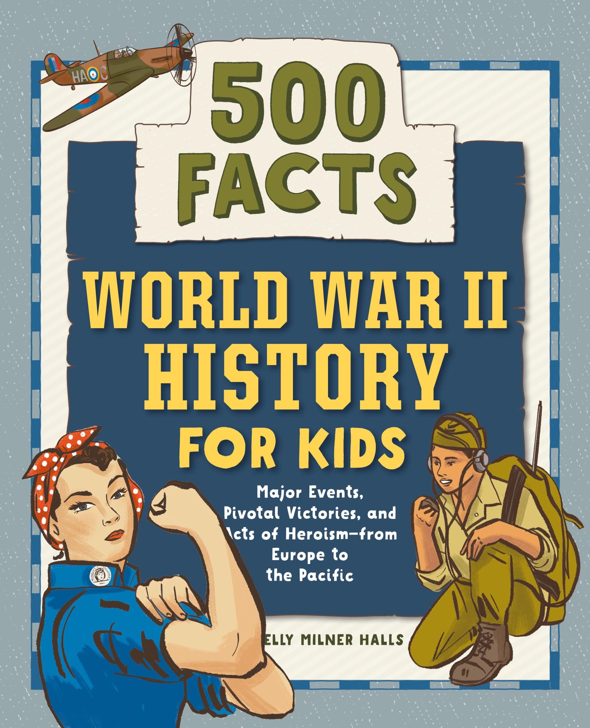 Cover: 9781648763762 | World War II History for Kids | 500 Facts | Kelly Milner Halls | Buch