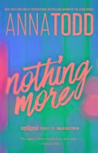 Cover: 9781501152870 | Nothing More | Anna Todd | Taschenbuch | 262 S. | Englisch | 2016