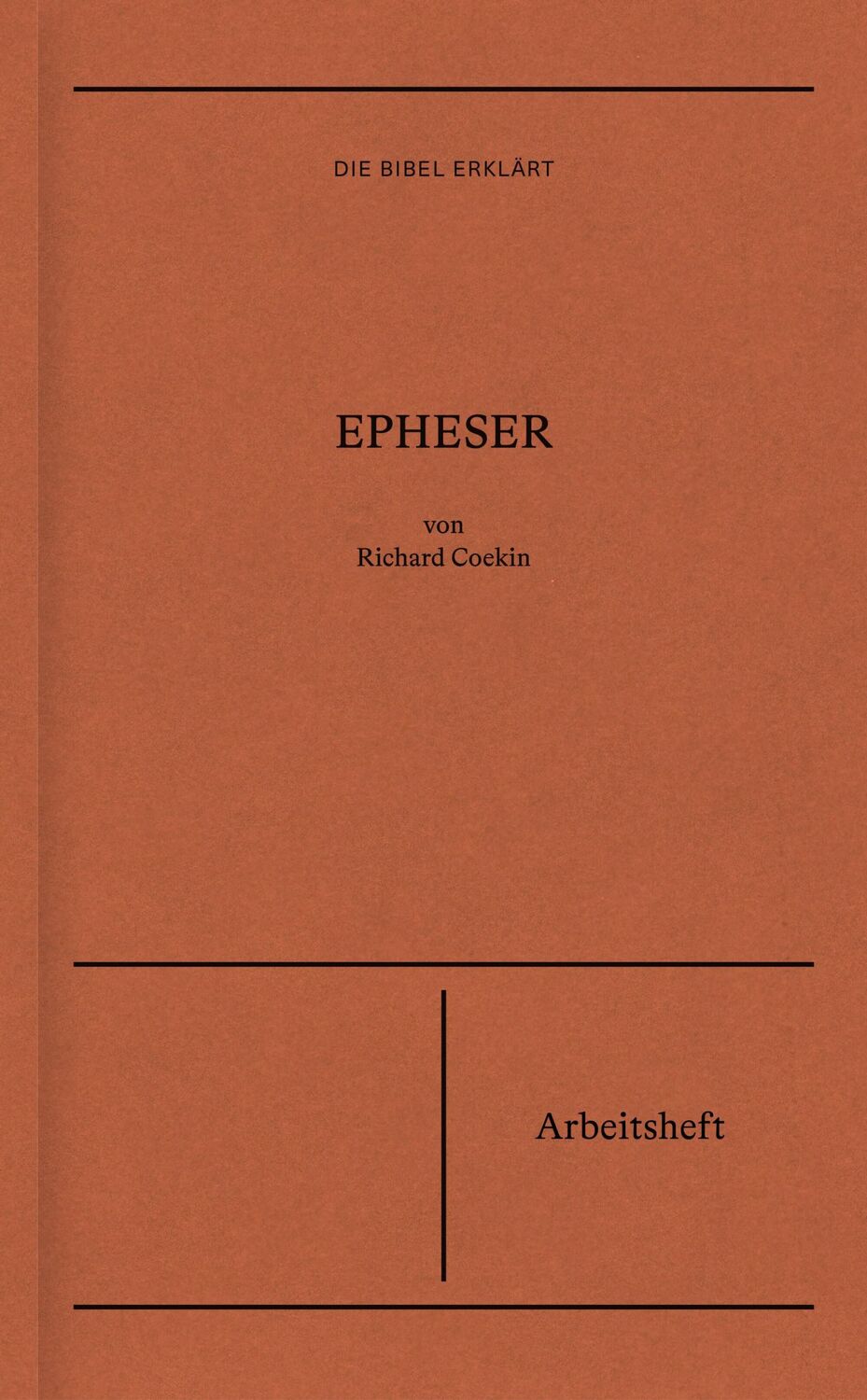 Cover: 9783986650667 | Die Bibel erklärt: Epheser (Arbeitsheft) | Richard Coekin | Buch