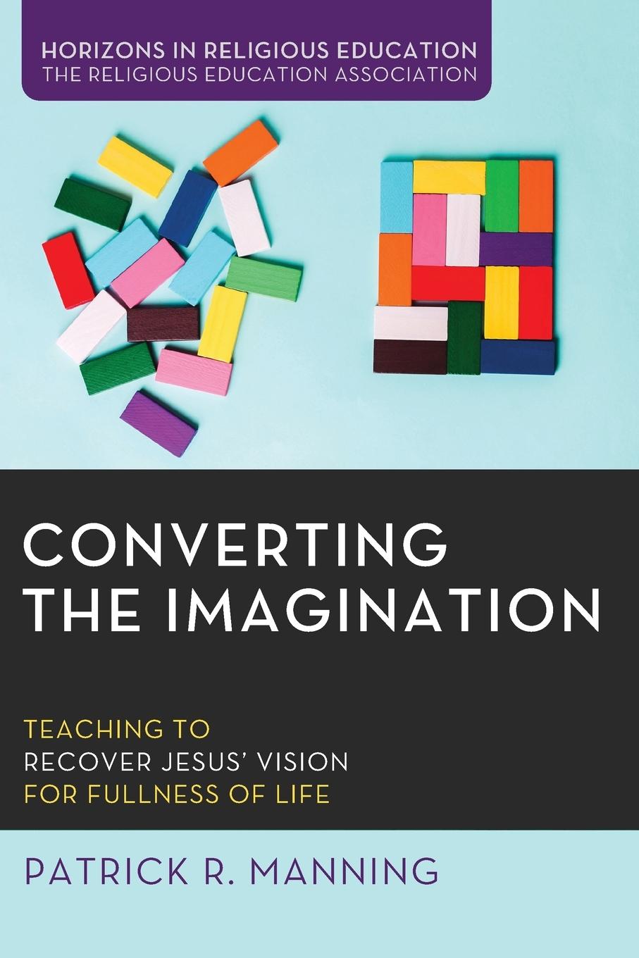 Cover: 9781725260535 | Converting the Imagination | Patrick R. Manning | Taschenbuch | 2020