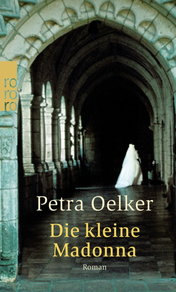 Cover: 9783499236112 | Die kleine Madonna | Historischer Kriminalroman | Petra Oelker | Buch