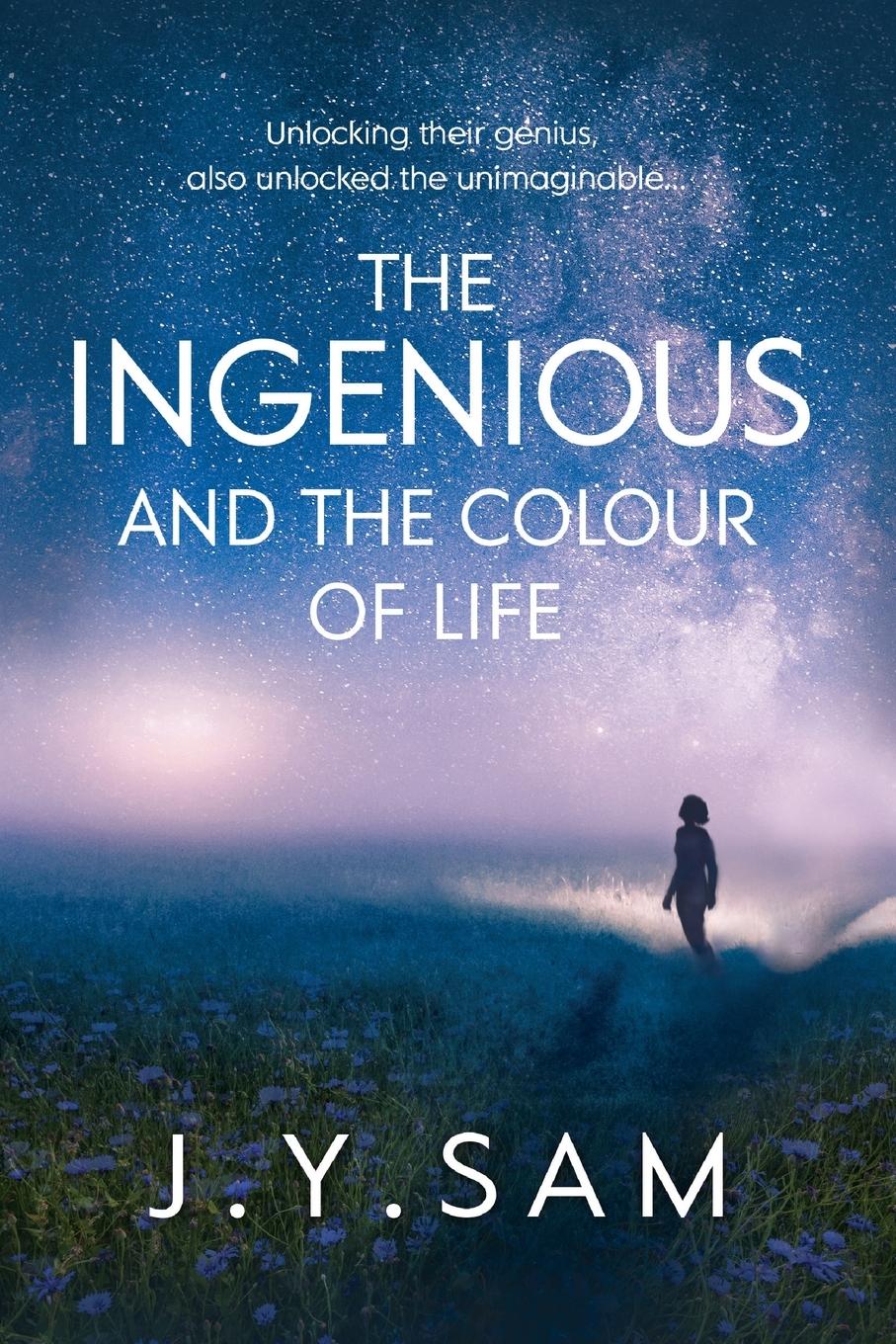 Cover: 9781838243609 | The Ingenious, and the Colour of Life | J. Y. Sam | Taschenbuch | 2020