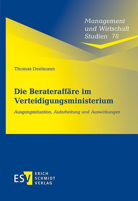 Cover: 9783503205974 | Die Berateraffäre im Verteidigungsministerium | Thomas Deelmann | Buch