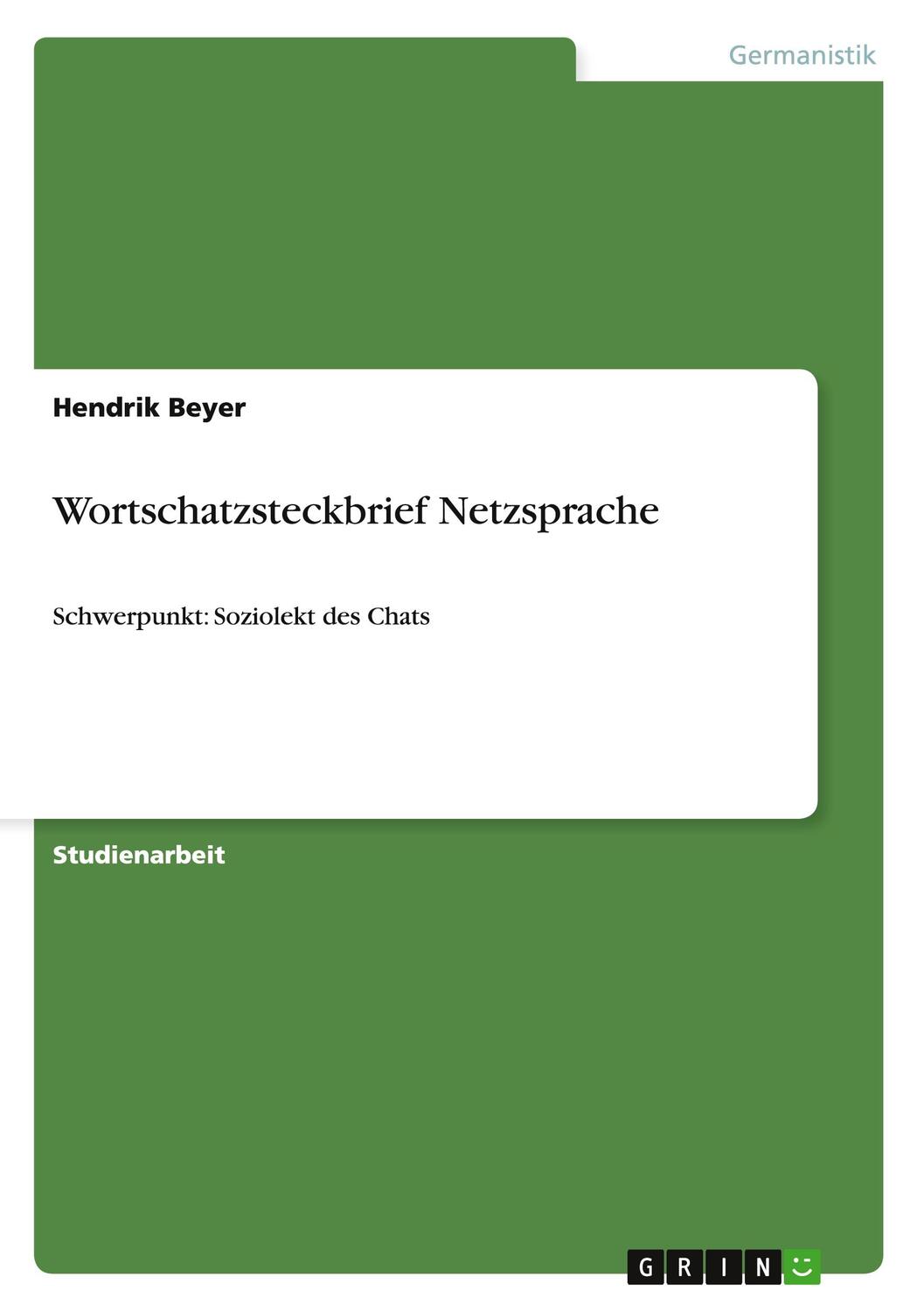 Cover: 9783656113225 | Wortschatzsteckbrief Netzsprache | Schwerpunkt: Soziolekt des Chats