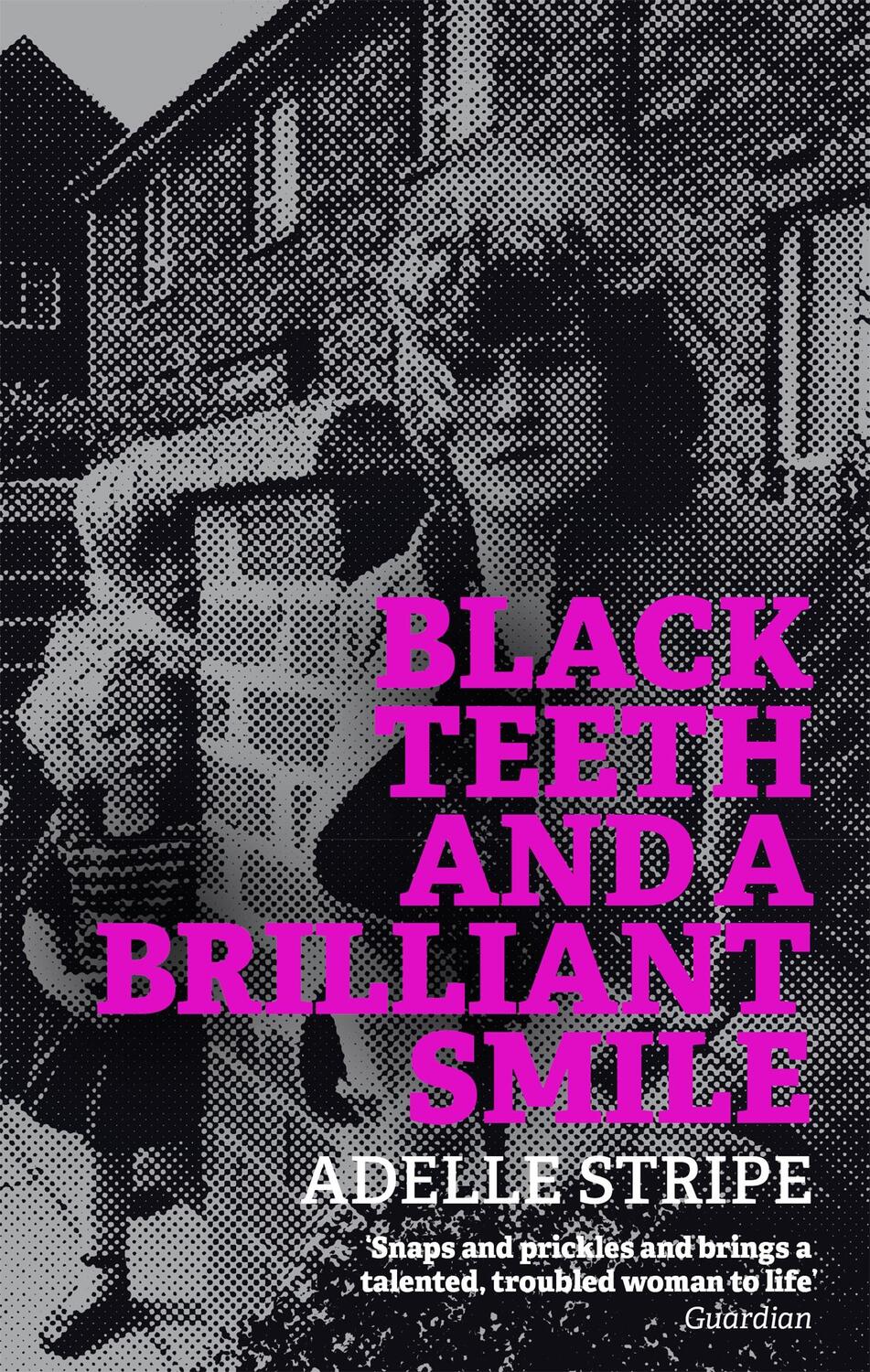 Cover: 9780708898956 | Black Teeth and a Brilliant Smile | Adelle Stripe | Taschenbuch | 2017