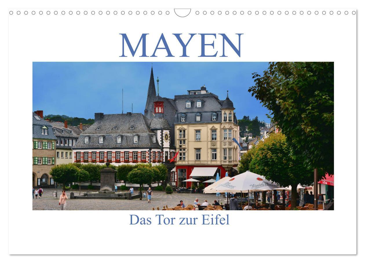 Cover: 9783435389292 | Mayen - Das Tor zur Eifel (Wandkalender 2025 DIN A3 quer), CALVENDO...