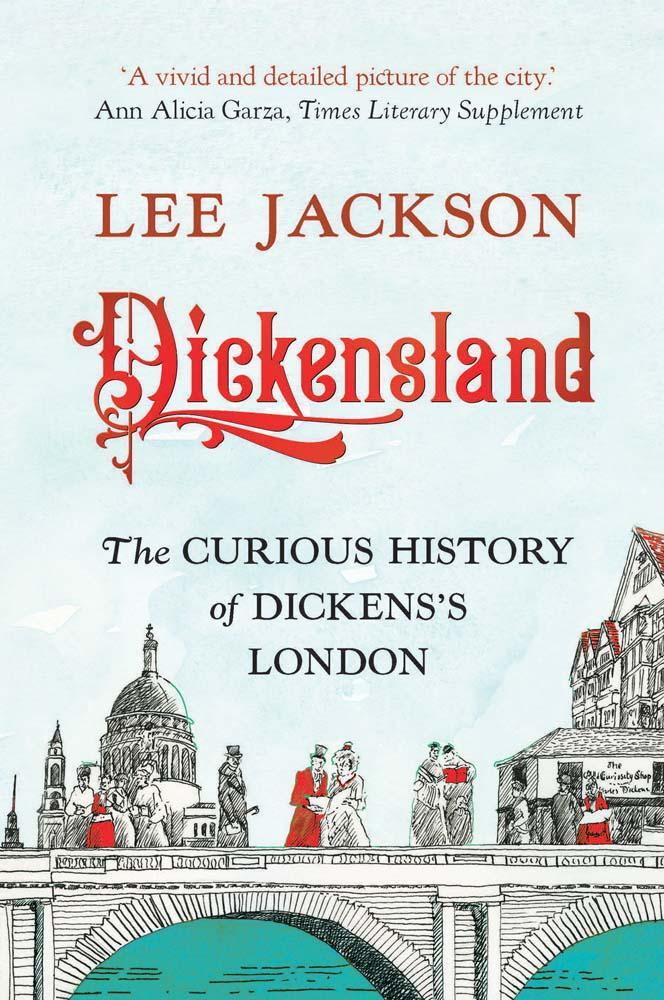 Cover: 9780300279344 | Dickensland | The Curious History of Dickens's London | Lee Jackson