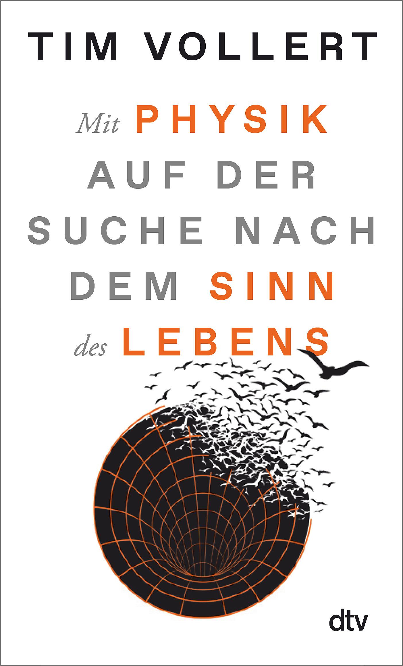 Cover: 9783423352475 | Mit Physik auf der Suche nach dem Sinn des Lebens | Tim Vollert | Buch