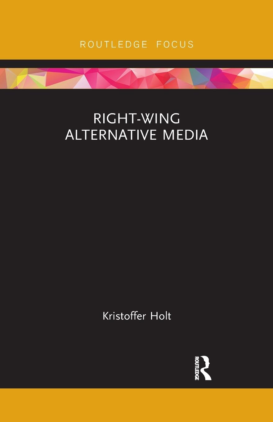 Cover: 9781032338200 | Right-Wing Alternative Media | Kristoffer Holt | Taschenbuch | 2022