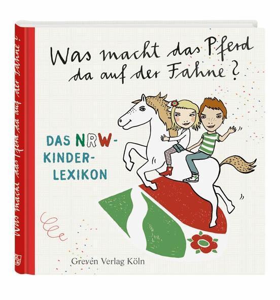 Cover: 9783774306257 | Was macht das Pferd da auf der Fahne? | Das NRW-Kinderlexikon | Buch