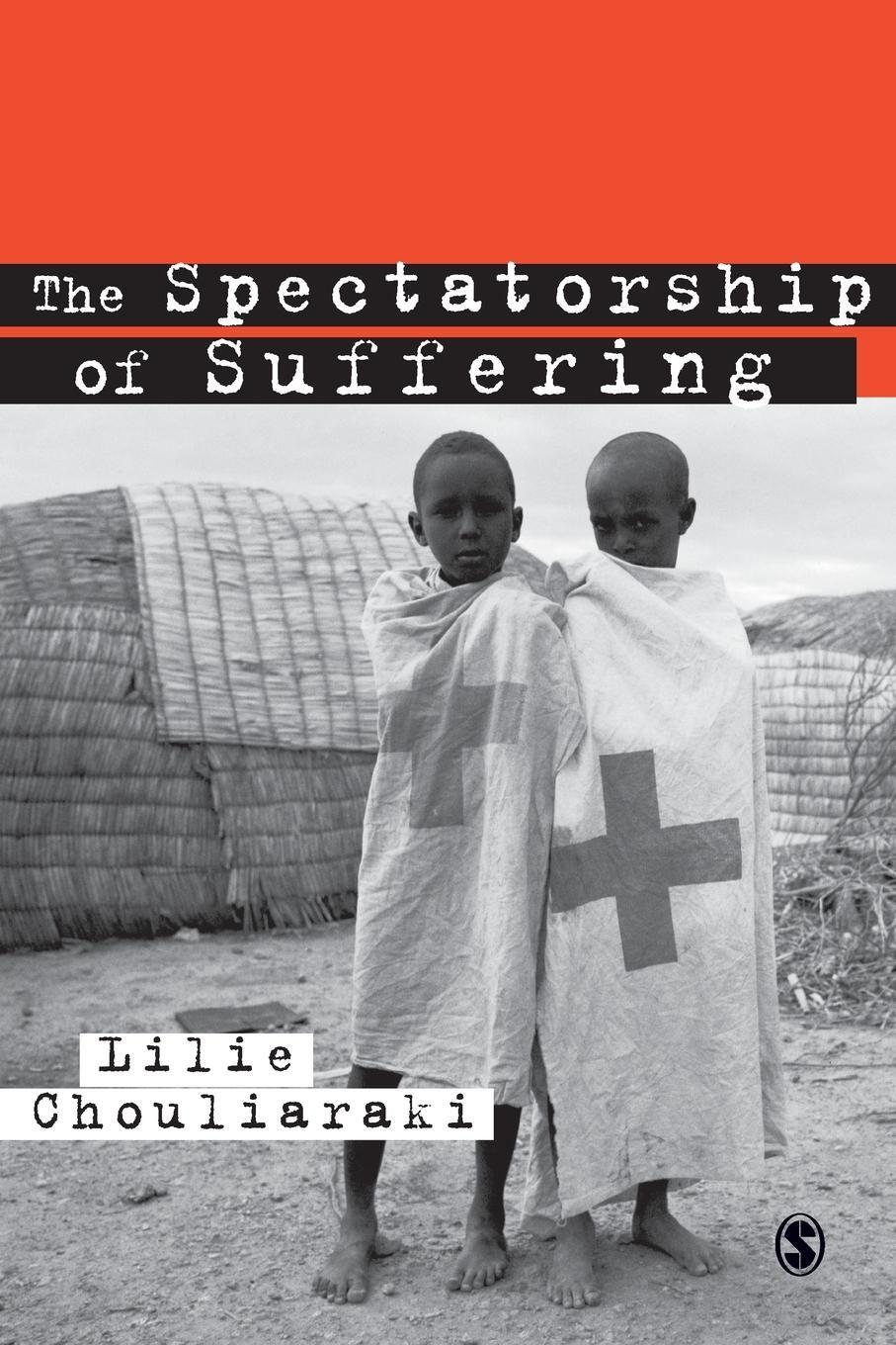 Cover: 9780761970408 | The Spectatorship of Suffering | Lilie Chouliaraki | Taschenbuch