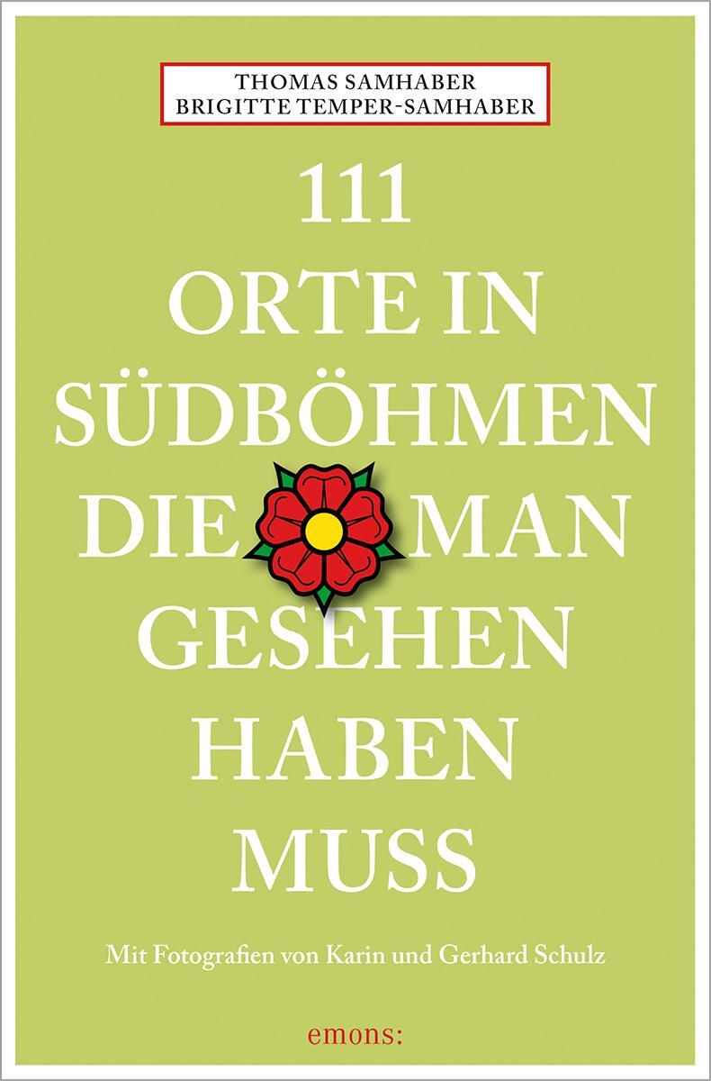 Cover: 9783740817428 | 111 Orte in Südböhmen, die man gesehen haben muss | Reiseführer | Buch