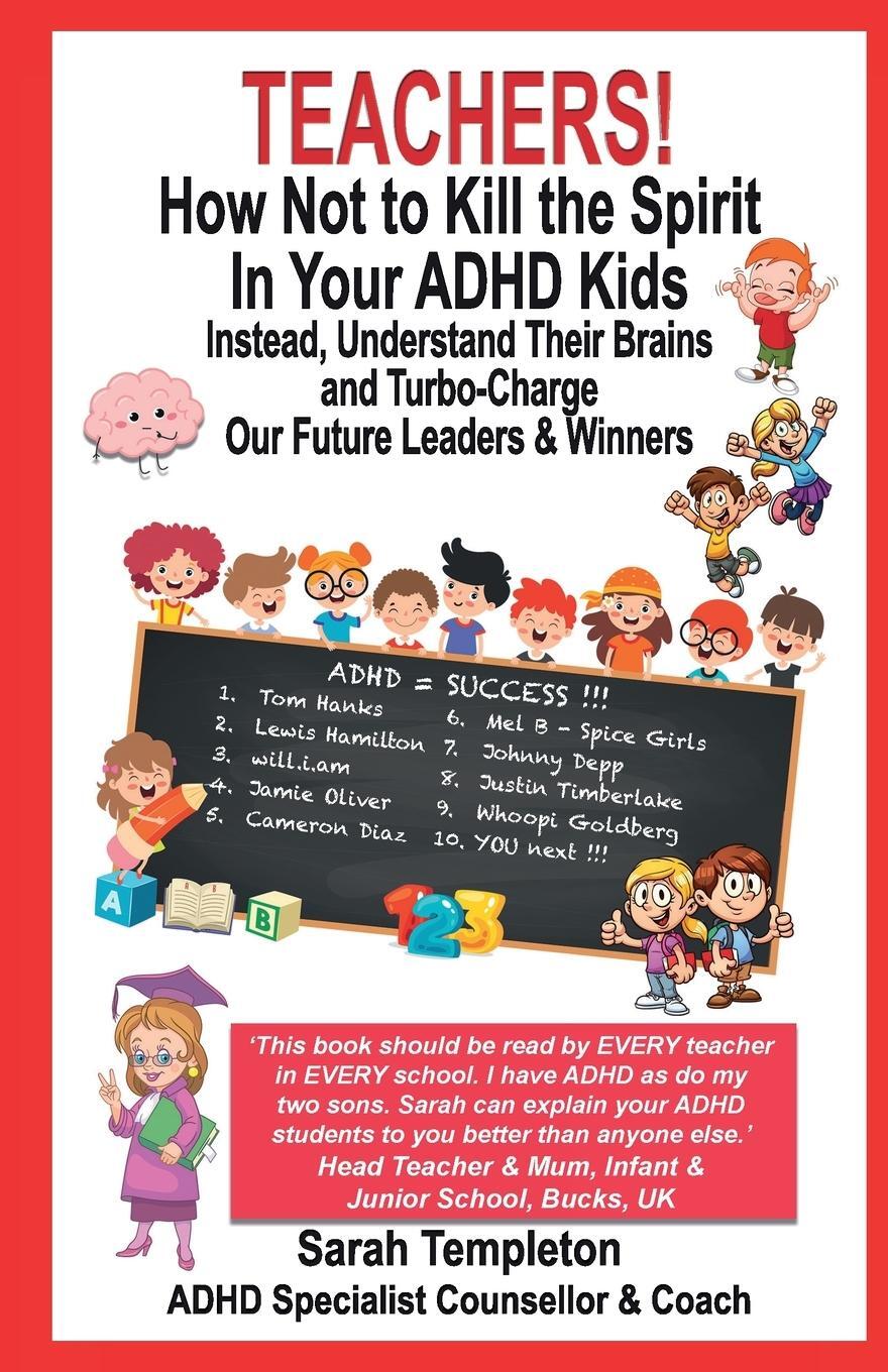 Cover: 9781739958824 | Teachers! How Not to Kill the Spirit in Your ADHD Kids | Templeton