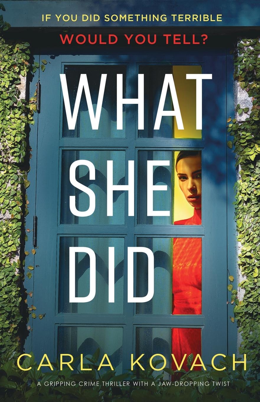 Cover: 9781800199675 | What She Did | A gripping crime thriller with a jaw-dropping twist