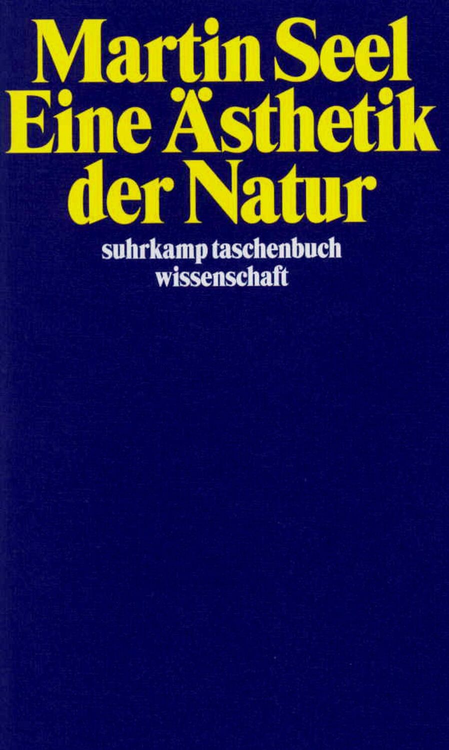 Cover: 9783518288313 | Eine Ästhetik der Natur | Martin Seel | Taschenbuch | 389 S. | Deutsch