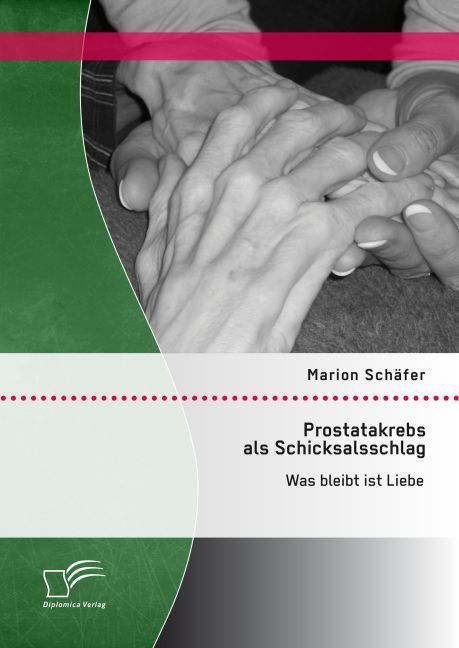 Cover: 9783958508835 | Prostatakrebs als Schicksalsschlag: Was bleibt ist Liebe | Schäfer