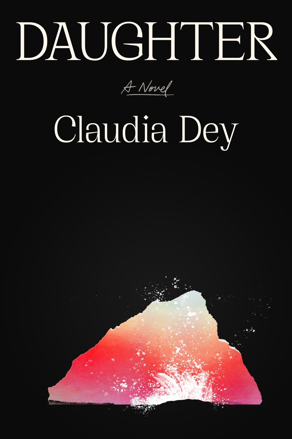 Autor: 9780374609702 | Daughter | Claudia Dey | Buch | Gebunden | Englisch | 2023