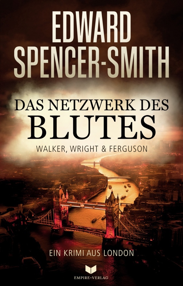 Cover: 9783985959976 | Das Netzwerk des Blutes: Ein Krimi aus London | Edward Spencer-Smith