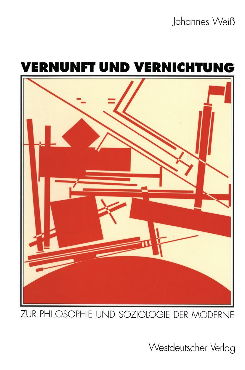 Cover: 9783531124759 | Vernunft und Vernichtung | Zur Philosophie und Soziologie der Moderne