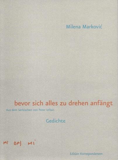 Cover: 9783902951243 | bevor sich alles zu drehen anfängt | Gedichte, Dt/serb | Markovic