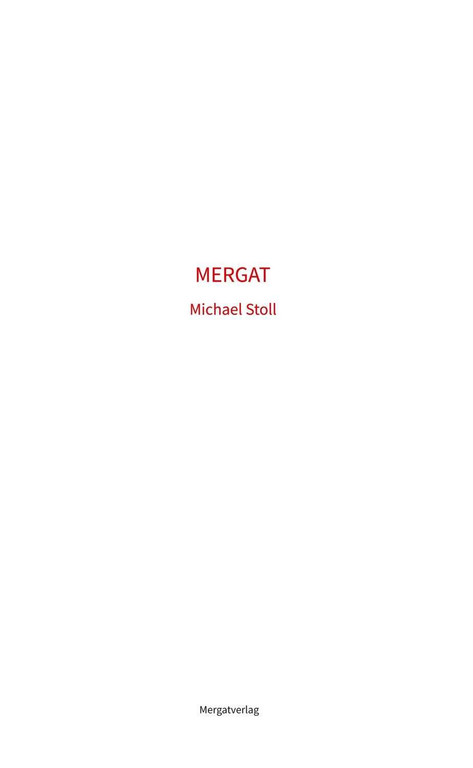 Cover: 9783384159533 | MERGAT | Ein Weg ins glückende Sein | Michael M. Stoll | Taschenbuch