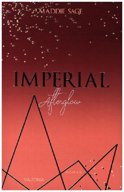 Cover: 9783987180354 | IMPERIAL - Afterglow | Maddie Sage | Taschenbuch | 400 S. | Deutsch