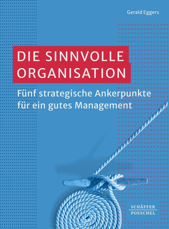 Cover: 9783791058498 | Die sinnvolle Organisation | Gerald Eggers | Taschenbuch | 132 S.