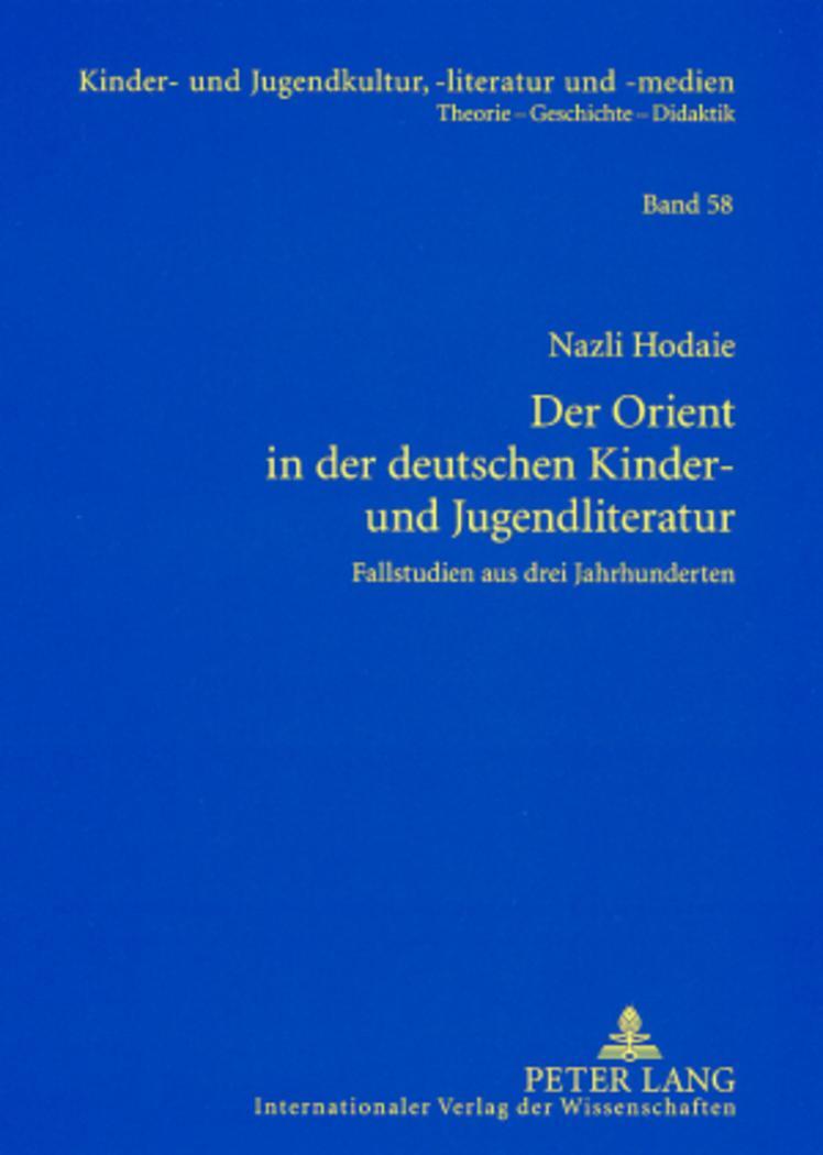 Cover: 9783631561447 | Der Orient in der deutschen Kinder- und Jugendliteratur | Nazli Hodaie