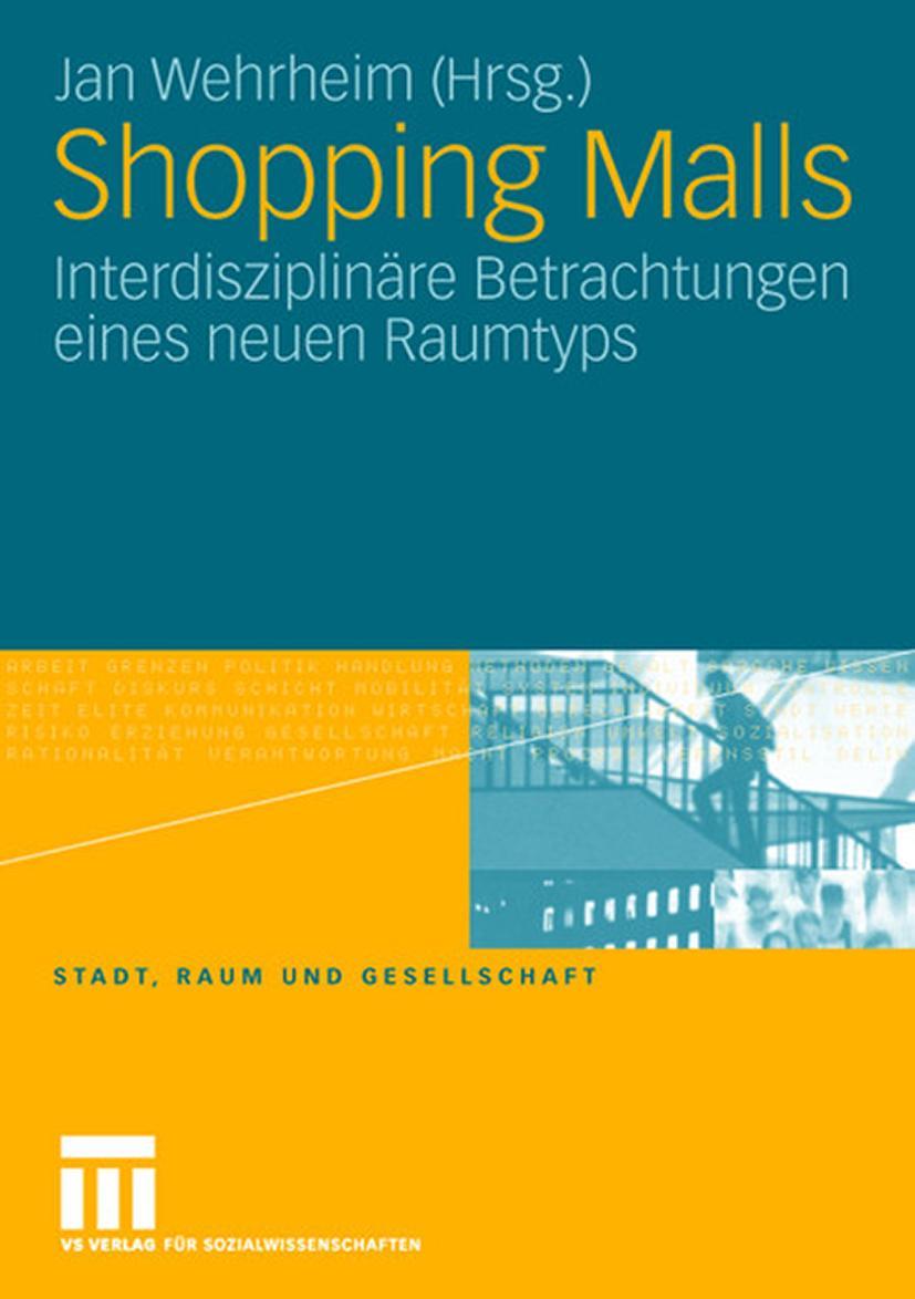 Cover: 9783531152561 | Shopping Malls | Interdisziplinäre Betrachtungen eines neuen Raumtyps