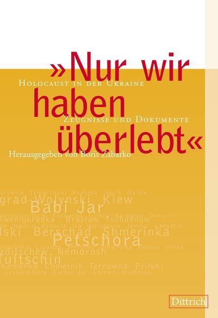 Cover: 9783943941647 | "Nur wir haben überlebt" | Boris Zabarko (u. a.) | Taschenbuch | 2016