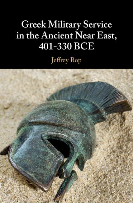 Cover: 9781108499507 | Greek Military Service in the Ancient Near East, 401-330 BCE | Rop