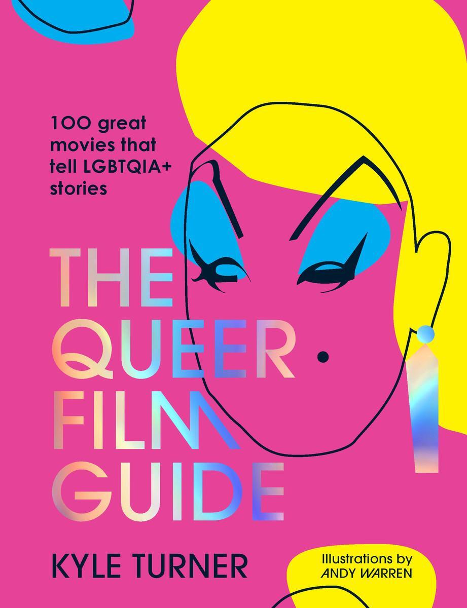 Cover: 9781922754295 | The Queer Film Guide | 100 Great Movies That Tell Lgbtqia+ Stories