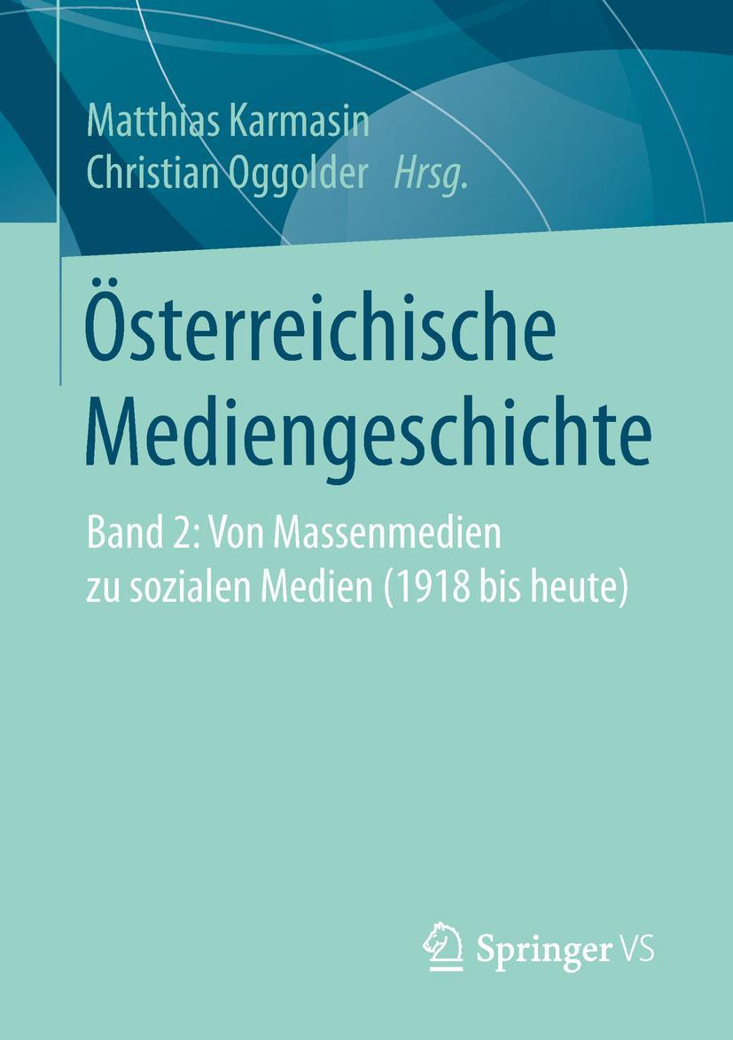 Cover: 9783658234201 | Österreichische Mediengeschichte | Christian Oggolder (u. a.) | Buch