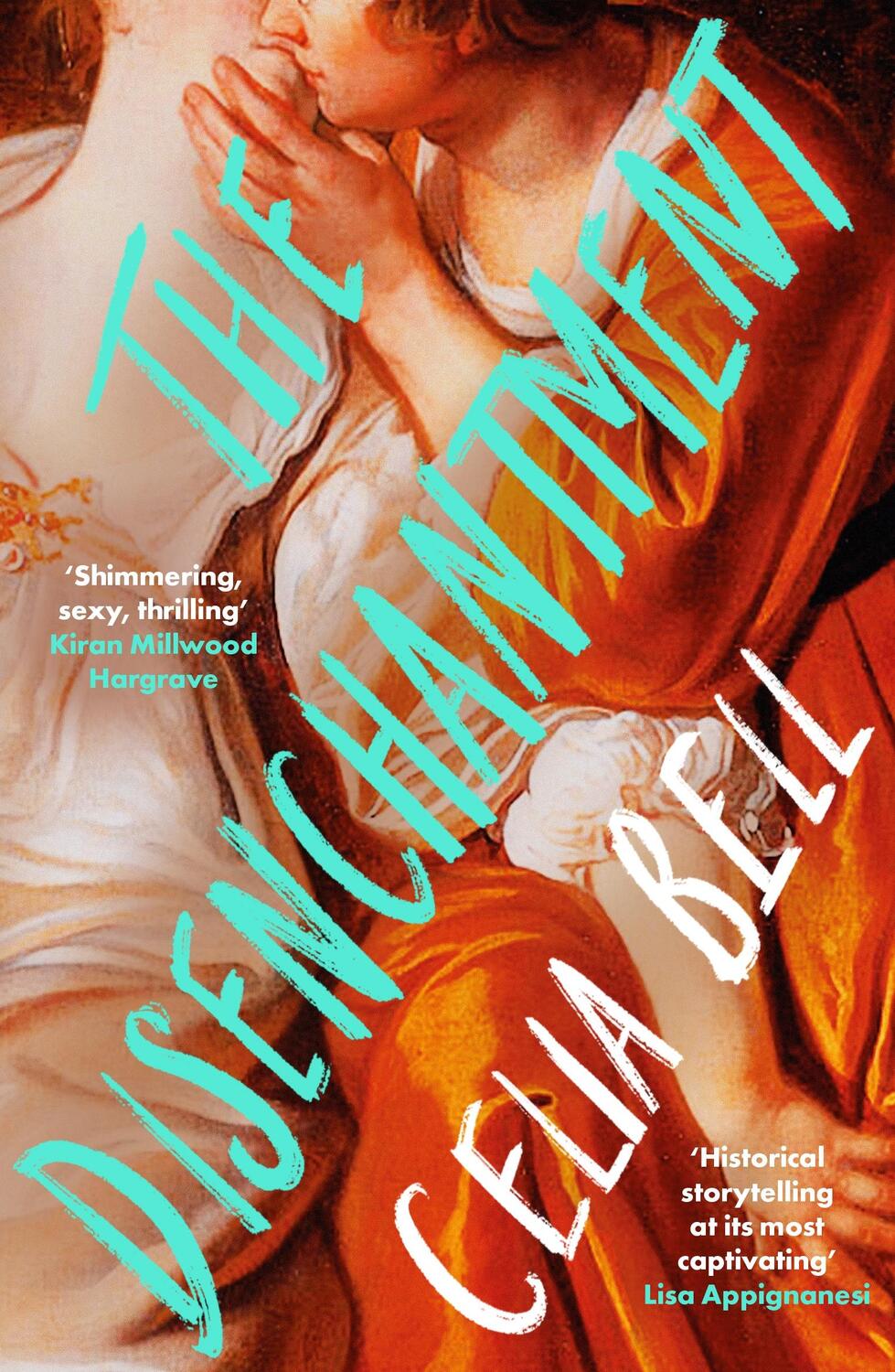 Cover: 9781788169936 | The Disenchantment | Celia Bell | Taschenbuch | Englisch | 2024