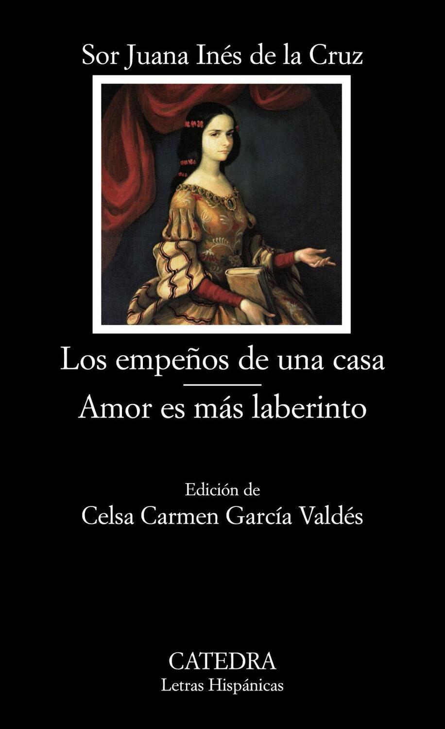 Cover: 9788437626475 | Los empeños de una casa ; Amor es más laberinto | Cruz | Taschenbuch