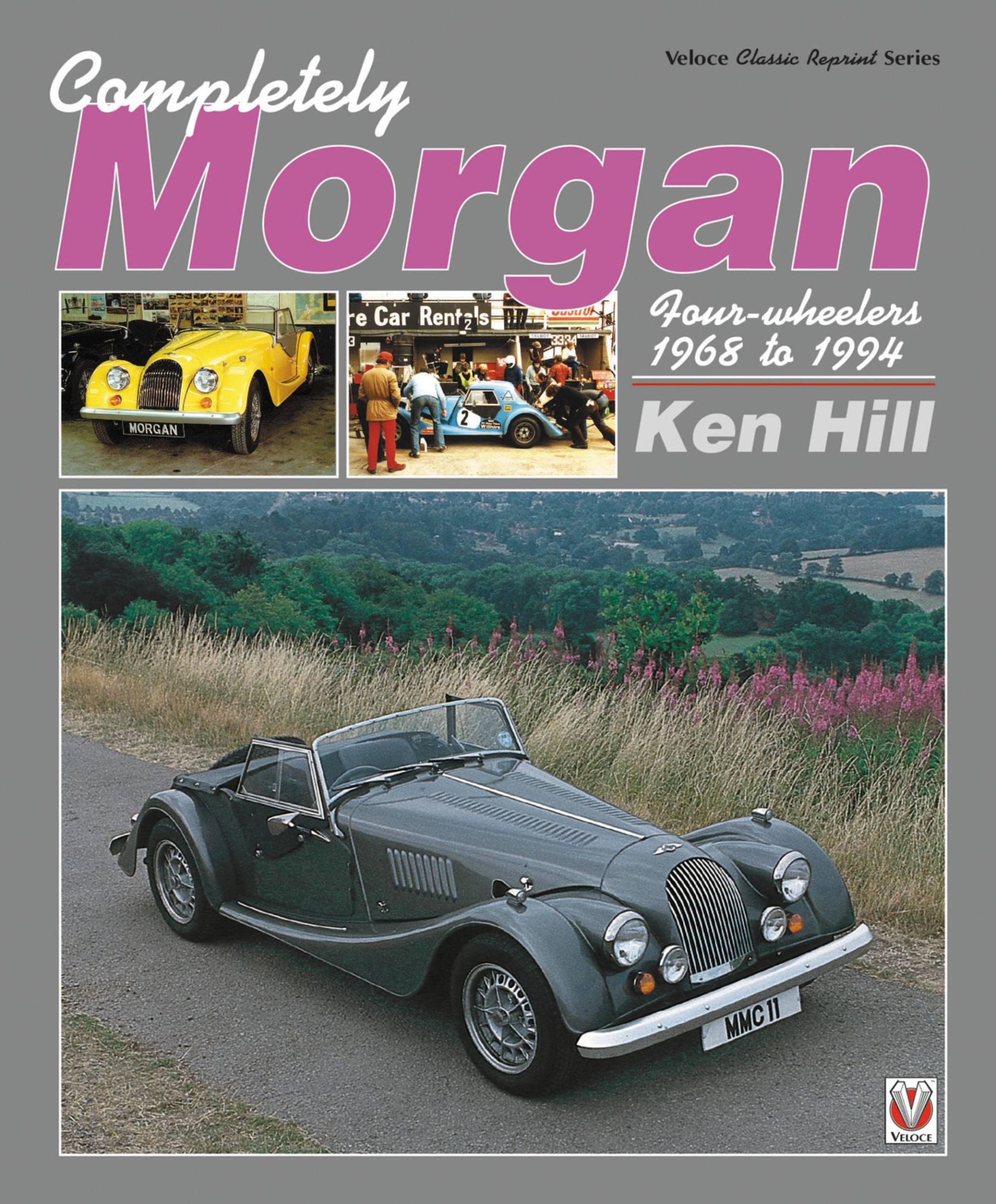 Cover: 9781787112629 | Completely Morgan | 4-Wheelers 1968-1994 | Ken Hill | Taschenbuch