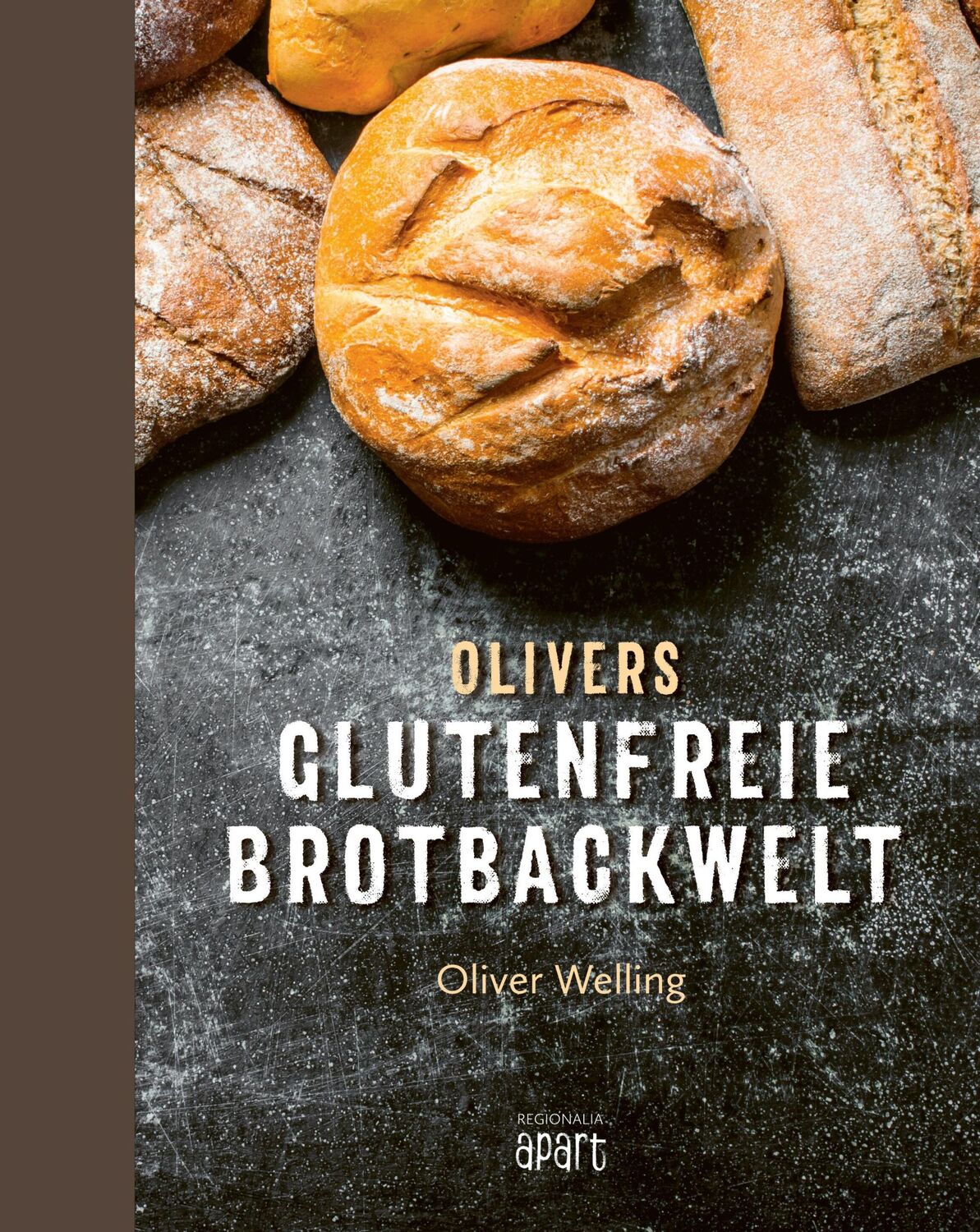 Cover: 9783955407186 | Olivers glutenfreie Brotbackwelt | Endlich wieder echtes Brot! | Buch