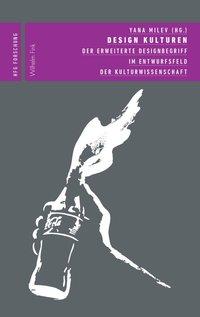 Cover: 9783770555345 | Design Kulturen | Yana Milev | Taschenbuch | 319 S. | Deutsch | 2013