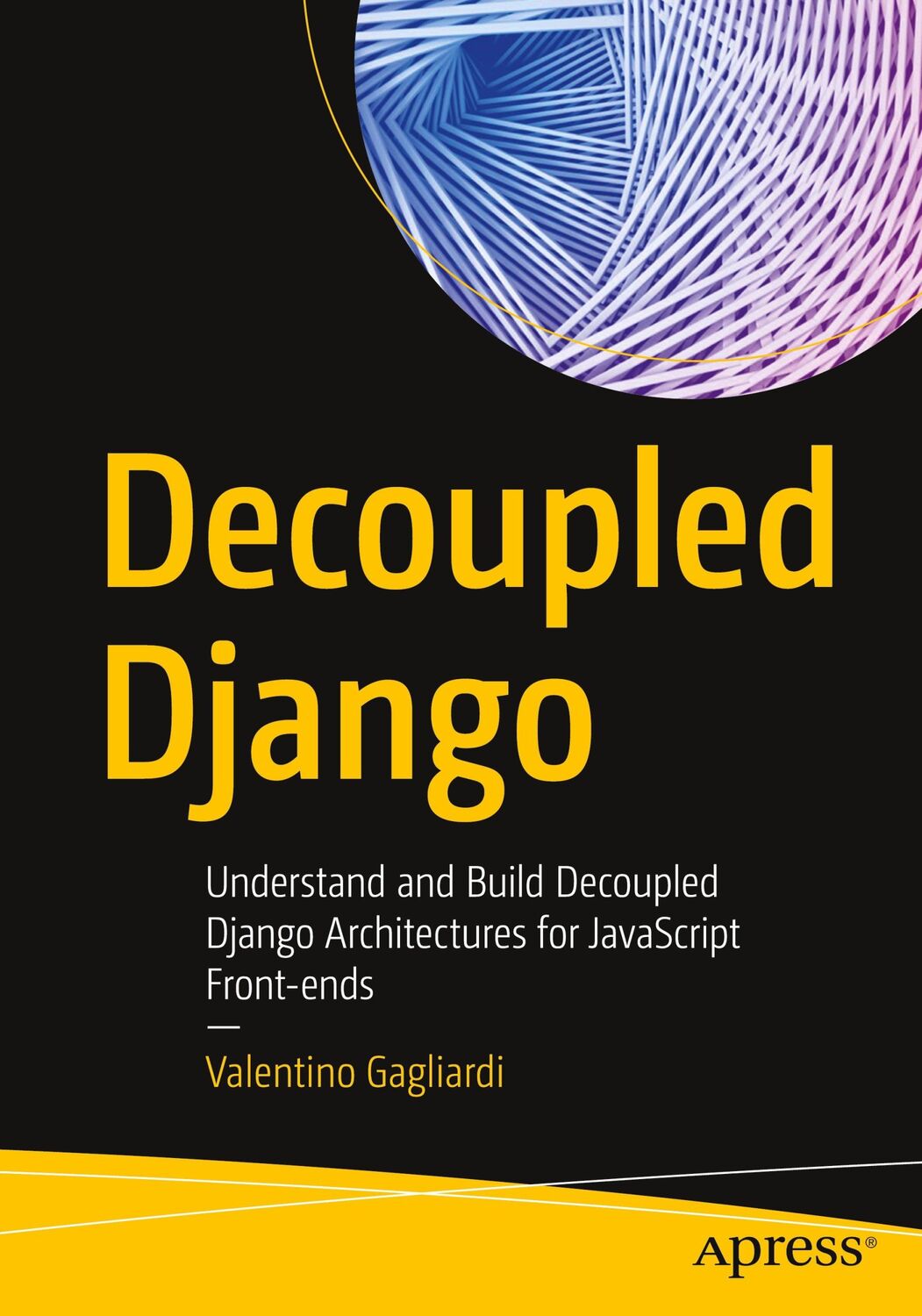 Cover: 9781484271438 | Decoupled Django | Valentino Gagliardi | Taschenbuch | Paperback | xx