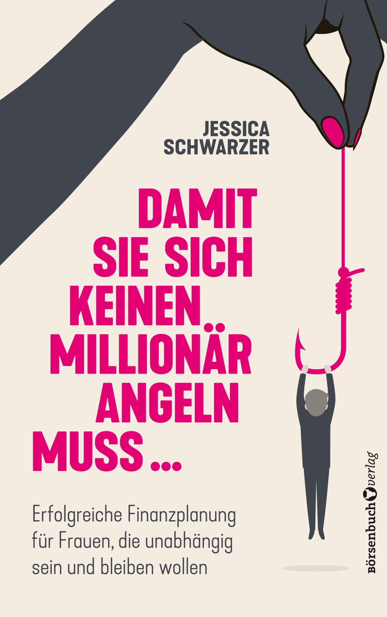 Cover: 9783864706363 | Damit sie sich keinen Millionär angeln muss... | Jessica Schwarzer